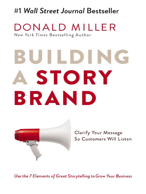 Title details for Building a StoryBrand by Donald Miller - Available